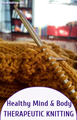 Why It’s Good to Knit – Therapeutic Knitting Benefits