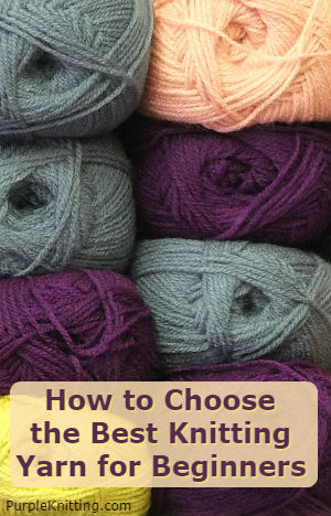 how to choose the best knitting yarn for beginners