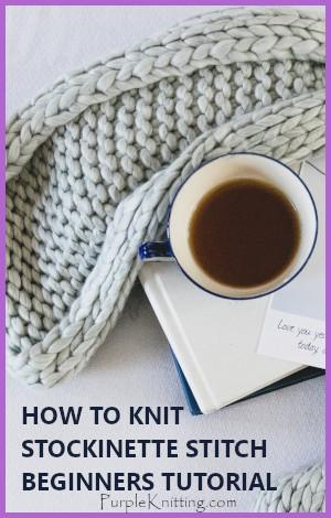 how to knit stockinette also known as stocking stitch