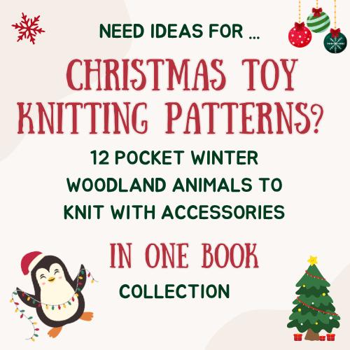 Christmas Toy Knitting Patterns – Adorable  Woodland Animals